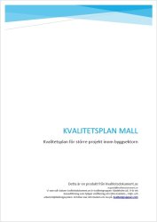 Kvalitetsplan – Avancerad mall för större projekt Kvalitetsplan – Avancerad mall för större projekt