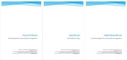 Tre i ett - Enkla planer: Kvalitetsplan, Miljöplan, Arbetsmiljö Tre i ett - Enkla planer: Kvalitetsplan, Miljöplan, Arbetsmiljö